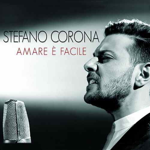 Stefano Corona - Amare è facile